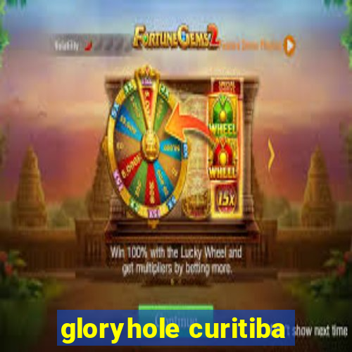 gloryhole curitiba